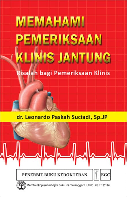 Memahami Pemeriksaan Jantung : Risalah Bagi Pemeriksaan Klinis