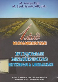 1 Abad Muhammadiyah,istiqomah membendung Kristenisasi dan Liberalisasi
