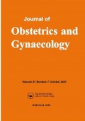 Journal Of Obstetrics and Gynaecology Volume 42 Number 7 October 2022