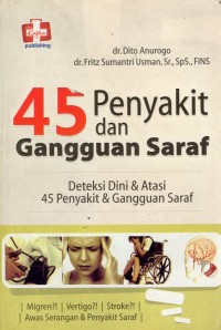 45 Penyakit dan gangguan saraf (Deteksi dini dan atasi 45 penyakit & gangguan saraf)