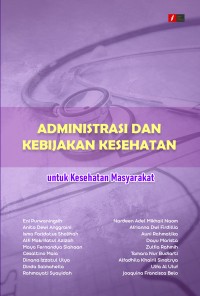 Administrasi dan Kebijakan Kesehatan untuk Kesehatan Masyarakat