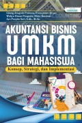 Akuntansi Bisnis UMKM bagi Mahasiswa : Konsep, Strategi, dan Implementasi