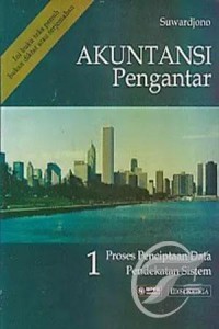 Akuntansi Pengantar Bagian 1 Proses Pencipataan Data Pendekatan Sistem