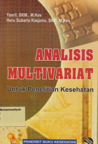 Analisis Multivariat Untuk Penelitian Kesehatan