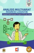 Analisis Multivariat Regresi Logistik : Disertai praktik dengan program SPSS dan Stata