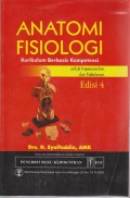 Anatomi Fisiologi: Kurikulum Berbasis Kompetensi Untuk Keperawatan dan Kebidanan
