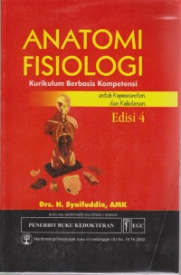 Anatomi Fisiologi: Kurikulum Berbasis Kompetensi Untuk Keperawatan dan Kebidanan