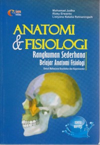 Anatomi & Fisiologi : Rangkuman sederhana belajar anatomi fisiologi