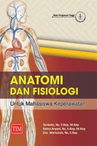 Anatomi dan Fisiologi untuk Mahasiswa Keperawatan