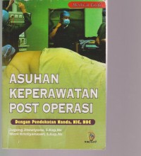 Asuhan Keperawatan Post Operasi Pendekatan Nanda, NIC, NOC