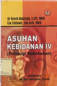Asuhan Kebidanan IV (Patologi Kebidanan)