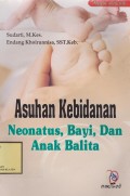 Asuhan Kebidanan: Neonatus,Bayi, Dan Anak Balita