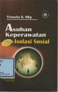 Asuhan Keperawatan Klien Isolasi Sosial
