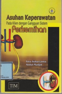 Asuhan Keperawatan Pada Klien Dengan Gangguan Sistem Perkemihan