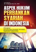 Aspek Hukum Perbankan Syariah di Indonesia Dilengkapi Perlindungan Nasabah Terhadap Kejahatan Cybercrime