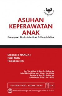 Asuhan Keperawatan Anak : Gangguan Gastrointestinal & Hepatobilier