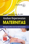 Asuhan Keperawatan Maternitas Dilengkapi Latihan Soal Soal Uji Kompetensi