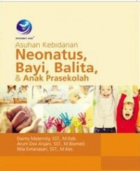 Asuhan Kebidanan Neonatus, Bayi, Balita, & Anak Prasekolah