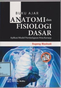 Buku Ajar Anatomi dan Fisiologi Dasar: Aplikasi Model Pembelajaran Peta Konsep