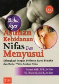 Buku Ajar : Asuhan Kebidanan Nifas dan Menyusui dilengkapi dengan Evidence Based Practice dan Daftar Tilik Asuhan Nifas