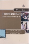 Buku Ajar Ilmu Kesehatan Masyarakat: Untuk Mahasiswa kebidanan