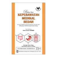 Buku Ajar Keperawatan Medikal Bedah : Asuhan Keperawatan Gangguan Pencernaan dilengkapi Pertimbangan Gerontologi