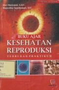 Buku Ajar Kesehatan Reproduksi: Teori dan Praktikum