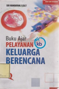 Buku Ajar Pelayanan KB Keluarga Berencana