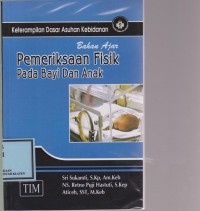 Bahan Ajar Pemeriksaan Fisik Pada Bayi Dan Anak