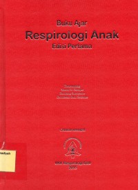 Buku Ajar : Respirologi Anak (ed.1)