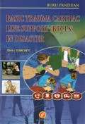 Buku Panduan Basic Trauma Cardiac Life Support (BTCLS) In Disaster