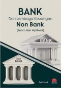 Bank dan Lembaga Keuangan Non Bank (Teori dan Aplikasi)