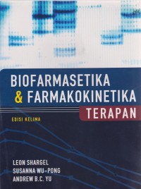 Biofarmasetika dan Farmakokinetika Terapan