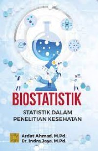 Biostatistik : Statistik dalam Penelitian Kesehatan