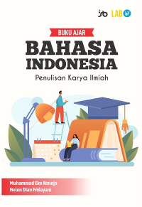 Buku Ajar Bahasa Indonesia : Penulisan Karya Ilmiah