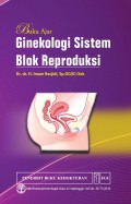 Buku Ajar : Ginekologi Sistem Blok Reproduksi