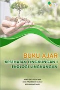 Buku Ajar Kesehatan Lingkungan I Ekologi Lingkungan