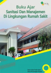 Buku Ajar Sanitasi dan Manajemen di Lingkungan Rumah Sakit