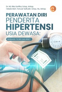 Buku Perawatan Diri Penderita Hipertensi Usia Dewasa: Berbasis Teori Dan Riset