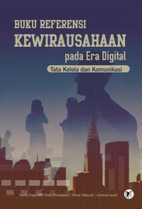 Buku Referensi Kewirausahaan pada Era Digital: Tata Kelola dan Komunikasi