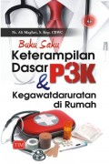 Buku saku keterampilan dasar P3K dan kegawatdaruratan di rumah