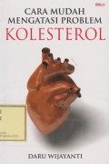 Cara Mudah Mengatasi Problem Kolesterol