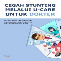 Cegah Stunting Melalui U-Care untuk Dokter