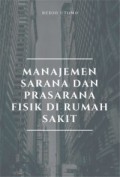 Manajemen Sarana Dan Prasarana Fisik di Rumah Sakit