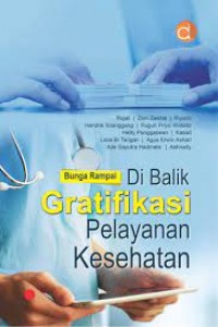 Di Balik Gratifikasi Pelayanan Kesehatan