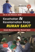 Kesehatan & Keselamatan Kerja Rumah Sakit Untuk Mahasiswa Dan Rumah Sakit