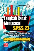 Langkah Cepat Menguasai SPSS 22. Entry, Coding Data, Analisis Data Dan Interpretasi Hasil