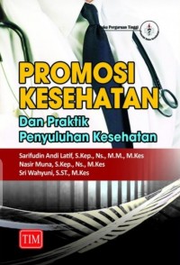 Promosi Kesehatan Dan Praktik Penyuluhan Kesehatan