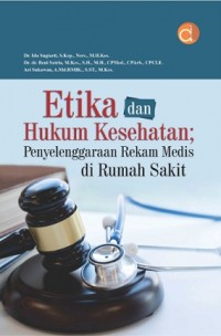 Etika dan Hukum Kesehatan; Penyelenggaraan Rekam Medis di Rumah Sakit