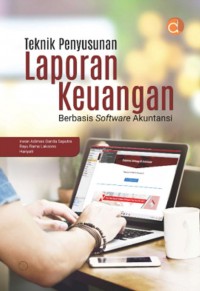 Teknik Penyusunan Laporan Keuangan Berbasis Software Akuntansi